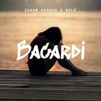 Bacardi - Single - Ivaan Koosta & Rele