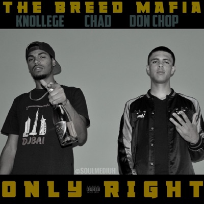 Only Right (feat. Chad & Don Chop) - Single