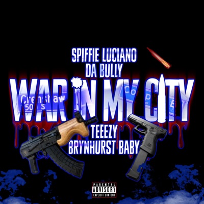 War in My City (feat. DA Bully, Teeezy & BrynHurstBaby) - Single