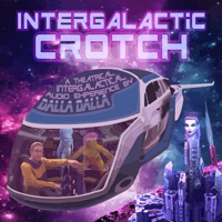 Intergalactic Crotch - Dalla Dalla