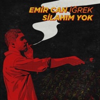 Silahım Yok - Single - Emir Can İğrek