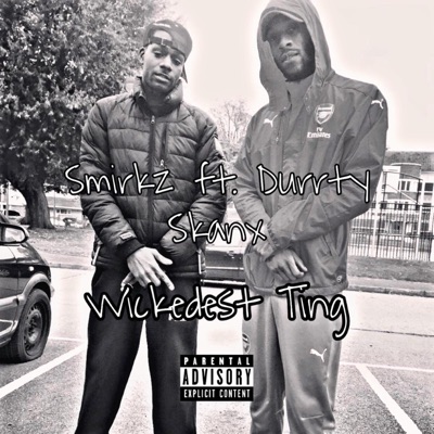 Wickedest Ting (feat. Durrty Skanx) - Single