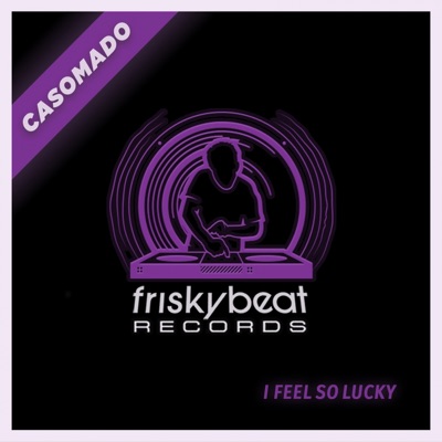 I Feel so Lucky - EP