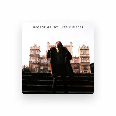 Listen to George Gaudy, watch music videos, read bio, see tour dates & more!