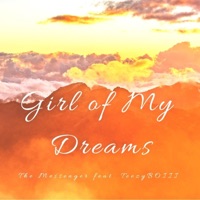 Girl of My Dreams (feat. Teezyboiii) - Single - The Messenger