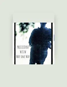 Preezeedent: песни, клипы, биография, даты выступлений и многое другое.