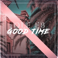Good Time - Single - Ole Eb