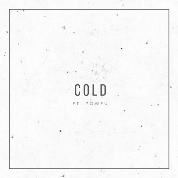 Cold (feat. Powfu)