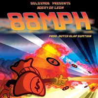 88 MPH (feat. Bosay de Leon) - Single - Soloxmob