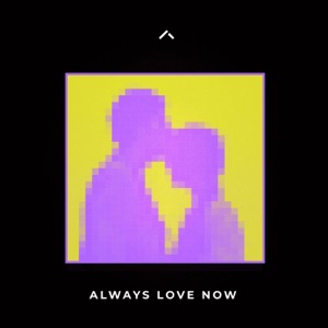 Always Love Now - Single
