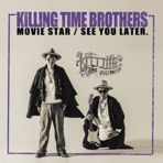 Movie Star / See you later. - Single
