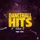 Dancehall Hits Vol 2 feat Masicka Tifa Zagga Delly Ranx Bugle Wasp Spice Vybz Kartel EP
