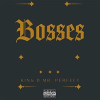 Bosses - Single - King D Mr. Perfect