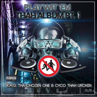 Play Wit 'Em (Thah Album Pt. 1)