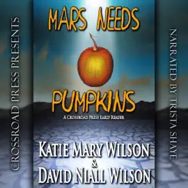 Mars Needs Pumpkins (Unabridged)