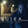 Buika - Vete que te quiero