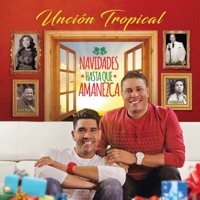 Navidades Hasta Que Amanezca - Unción Tropical