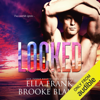 Locked: PresLocke Series, Book 2 (Unabridged) - Ella Frank & Brooke Blaine