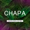 Chapa - Nahuel Fénix & Eze Tbm lyrics