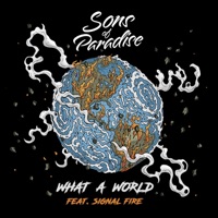 What a World (feat. Signal Fire) - Single - Sons of Paradise