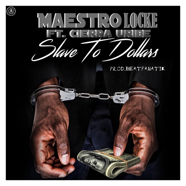 Slave to Dollars (feat. Cierra Uribe)