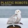 Plastic Robots