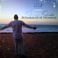 Restaurador de Promesas — Felixis Falcón