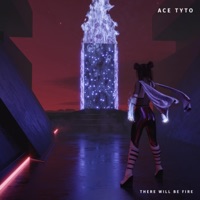 There Will Be Fire - Single - Ace Tyto