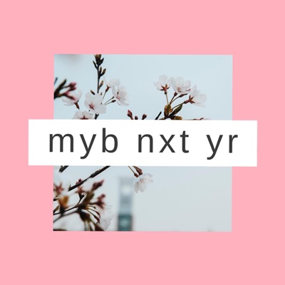 Myb Nxt Yr - Single