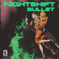 Bullet - Single - Nightshift