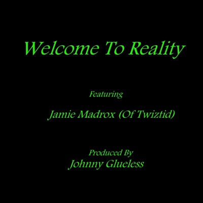 Welcome to Reality (feat. Jamie Madrox) - Single