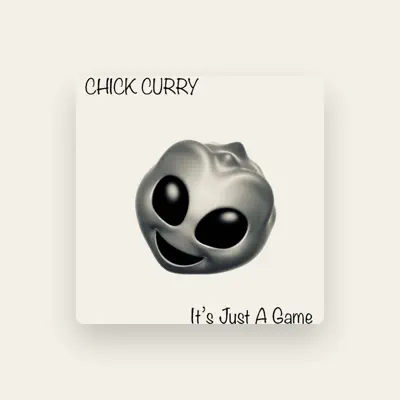 Listen to Chick Curry, watch music videos, read bio, see tour dates & more!