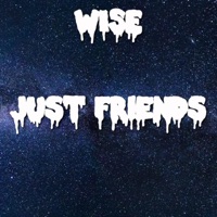 Just Friends - Single - Wise