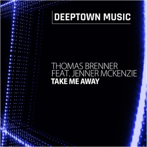 Take Me Away (feat. Jenner McKenzie) - Single