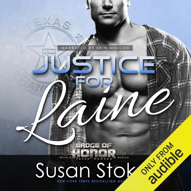 Justice for Laine: Badge of Honor: Texas Heroes, Book 4 (Unabridged)