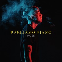 Parliamo piano - Single - Mose
