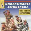 Undeclinable Ambuscade