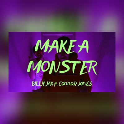 Make a Monster (feat. Connor Jones) - Single