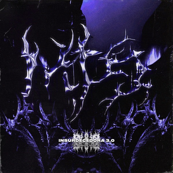 MTG: INSURDECEDORA 3.0 (Remixes) - Single