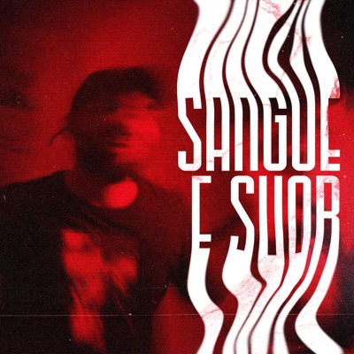 Sangue e Suor - Single