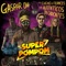 Súper Pompom (feat. Los Auténticos Decadentes) - Gaspar OM lyrics