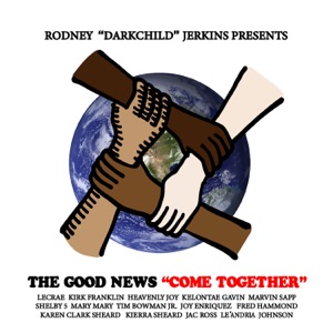 Come Together (feat. Tim Bowman, Jr., Joy Enriquez, Kirk Franklin, Kelontae Gavin, Fred Hammond, Heavenly Joy, Le'Andria Johnson, Lecrae, Mary Mary, Jac Ross, Marvin Sapp, Karen Clark Sheard, Kierra Sheard & Shelby 5)