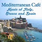 Mediterranean Café: Music of Italy, Greece and Spain artwork