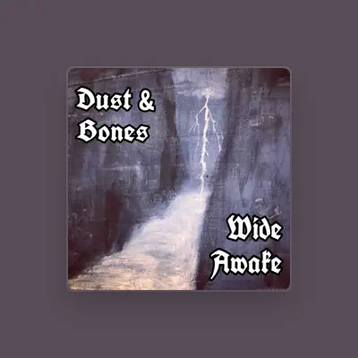 Listen to Dust & Bones, watch music videos, read bio, see tour dates & more!