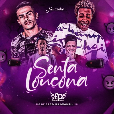 Senta Loucona - Single (feat. DJ Luanzinho) - Single