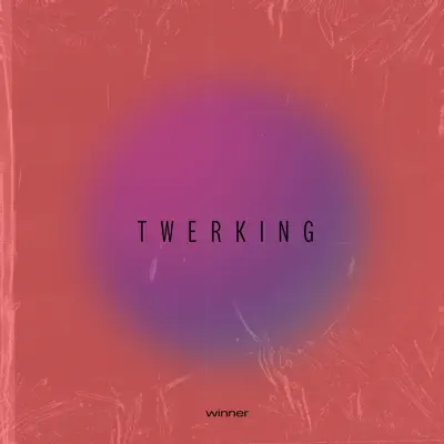 Twerking - Single - Winner