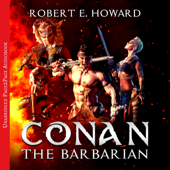 Conan the Barbarian: The Complete collection - Robert E. Howard Cover Art