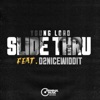 Slide Thru (feat. D2NiceWiddit) - Single