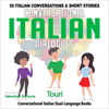 Conversational Italian Dialogues: 50 Italian Conversations and Short Stories (Conversational Italian Dual Language Books) (Unabridged) - Touri Language Learning