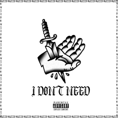 I Don't Need - Single